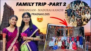 Part -2 || Madura Meenakshi🪷 & Kanchi Kamakshi 🦜|| family trip || 2025 wrap 🥹