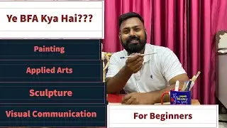 What is BFA?? Explain Art Field..? | Scope in Art Field..???