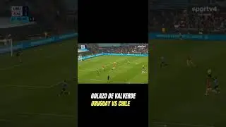 🇺🇾 Golazo de Fede Valverde Uruguay vs Chile #shorts #valverde #uruguay