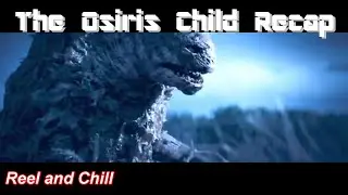 The Osiris Child Recap