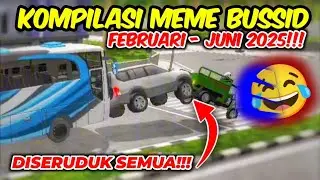 KOMPILASI MEME BUSSID FEBRUARI - JUNI 2025‼️😂