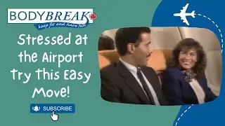 👉 Stressed at the Airport Try This Easy Move! | BodyBreak 🍁