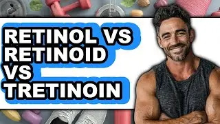 Retinol vs Retinoid vs Tretinoin - Full Comparison
