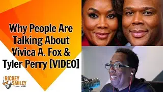 Why People Are Talking About Vivica A. Fox & Tyler Perry