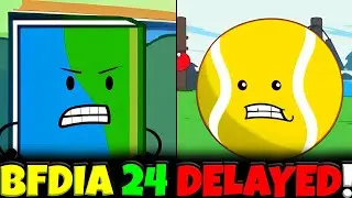 BFDIA 24 MIGHT GET DELAYED! 