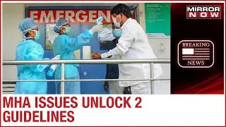 Unlock 2: MHA issues guidelines, here is a complete list of what is allowed & what is not