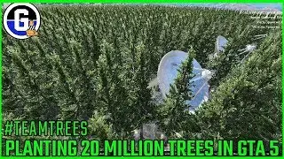 Planting 20 Million Trees in GTA 5 #TeamTrees