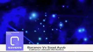 Baranov Vs Saad Ayub - Catharsis (Stealth HD Remix)