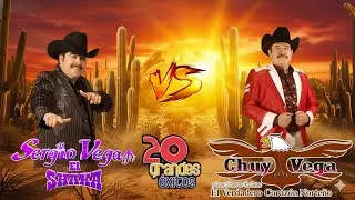Top Grandes &Eacute;xitos de Chuy Vega y Sergio Vega / Corridos Viejitos Mix
