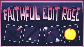 MINECRAFT PVP TEXTURE PACK - FAITHFUL EDIT ROSE