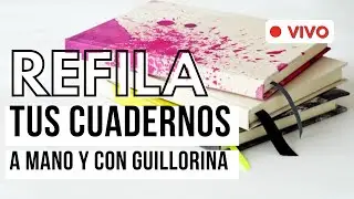 REFILA tus cuadernos a mano y con guillotina - ACTUALIZADO