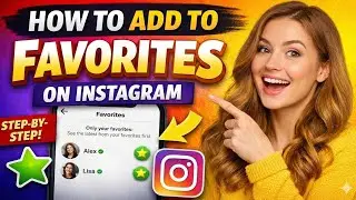 How To Add To Favorites on Instagram (Step-by-Step Guide)