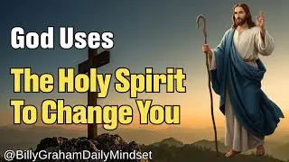 The Secret Power of the Holy Spirit | How God Changes Your Life Forever | Billy Graham Daily Mindset