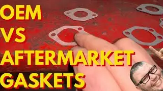OEM VS AFTERMARKET GASKETS / SHOULD YOU TREAT CHEAP CHINESE GASKETS? LETS TEST!