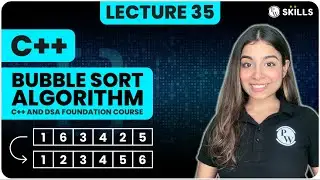 Bubble Sort Algorithm | Optimized Bubble Sort | Lecture-35 | C++ and DSA Foundation course