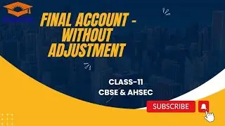 Final accounts class-11#Without Adjustment #part-2#cbse#ahsec#ramsun
