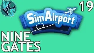SimAirport EP19 : Nine Gates &ndash; Early Access Airport Tycoon Gameplay