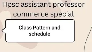 Hpsc assistant professor commerce exam update!Hpsc assistant professor commerce class schedule