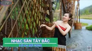 [TAIDAM TV] NHẠC S&Agrave;N T&Acirc;Y BẮC II LỜI CA GỬI NỌNG