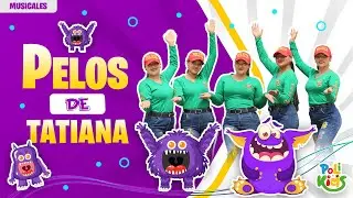 PELOS - TATIANA | Música para niños | Polikids