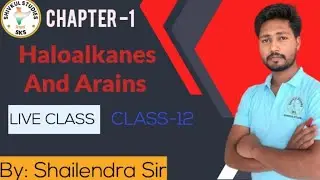 Haloalkanes and Arine || Class 12th Chemistry chapter 1 || Shailendra sir || SHIVKUL STUDIES
