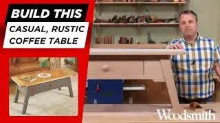 Build a Casual Coffee Table for Everyday Living | Woodsmith Shop
