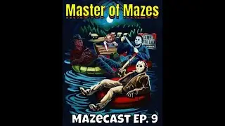 MazeCast Ep. 9 - We remember our friend Daniel.