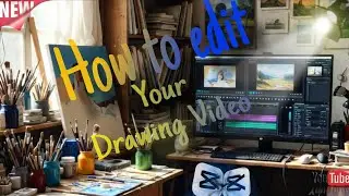 Drawing Video Editing Tutorial for Beginners | Step-by-Step Guide