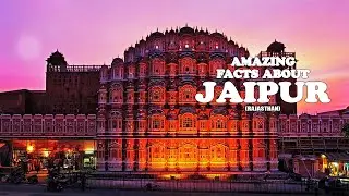 AMAZING FACTS ABOUT JAIPUR CITY - (PINK CITY)