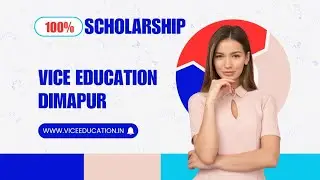VICE EDUCATION | 100% SCHOLARSHIP PROGRAMME | DIMAPUR