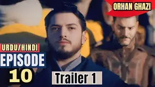 Orhan Series Updates | Episode 10 Trailer 1 in Urdu/Hindi | Shamroz explain