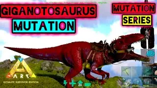 Giganotosaurus Mutation Ark Mobile | Mutation Series Ep 2 | Ark : Ultimate mobile edition