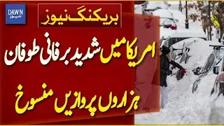 Severe Snowstorm In US Cancels Thousands of Flights | Breaking News | Dawn News