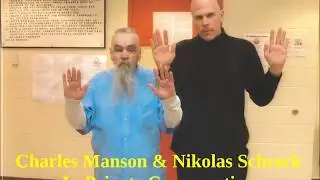 CHARLES MANSON in Private Conversation with NIKOLAS SCHRECK
