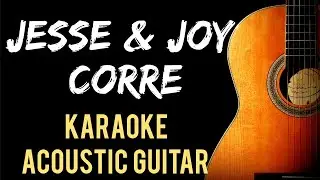 Jesse & Joy - Corre Acoustic Karaoke #acoustickaraoke 