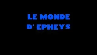 Le monde d'Epheys