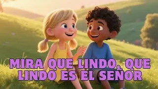 MIRA QUE LINDO ES EL SEÑOR | Música Cristiana para niños | Coro Infantil Cristiano