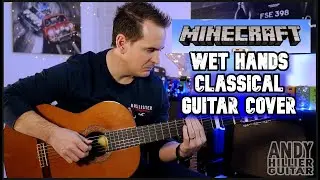 C418 Minecraft Wet Hands Guitar Cover by Andy Hillier