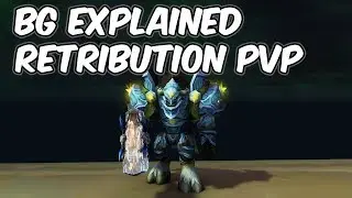 BG Explained - 8.0.1 Retribution Paladin PvP - WoW BFA