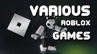 Various Roblox Games with Axel Glow