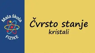 Kristali &ndash; Kako nastaje kristalna re&scaron;etka i za&scaron;to se led topi pod pritiskom? - skraćena verzija