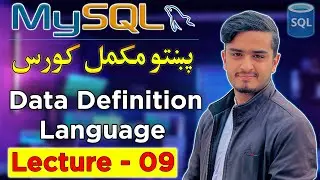 SQL DDL Commands in Pashto | CREATE, ALTER, DROP Explained with Examples | MySQL Lecture 09