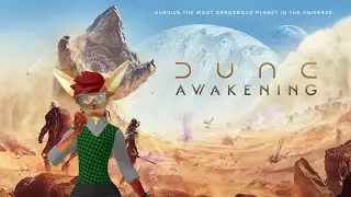 Dune: Awakening (First Playthrough!)