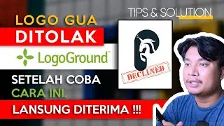Logo ditolak Logoground, begini solusinya!!!
