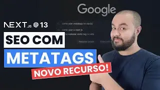 Como Criar Metatags Com o Next.js 13 [&Oacute;timo para SEO]