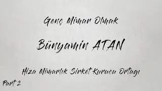 Sofart Talks:Mimarlık 15/2_Hiza Mimarlık Şirketinin Kurucu Ortağı Bünyamin ATAN_Genç Mimar Olmak