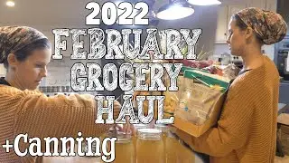 2022 February Grocery Haul | + Canning Food For The Pantry | Prepping & WHAT WE EAT