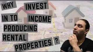 Why Invest In Income Producing Rental Properties