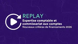 Webinaire I Expertise comptable et commissariat aux comptes - Nouveaux crit&egrave;res de financements 2026