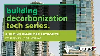 Building Decarbonization Series: Building Envelope Retrofits
